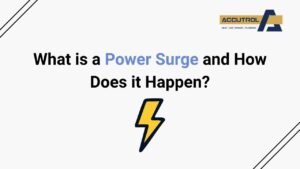 What is a Power Surge and How Does it Happen? - accutrol complete home services